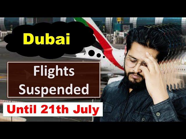 India To Dubai Suspended Until 21 July | Dubai Flights Update Today