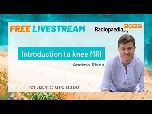 Introduction to knee MRI - Andrew Dixon (Featured Video)