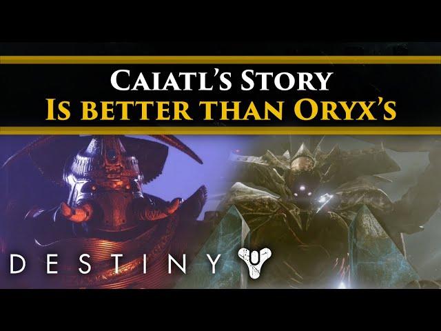 Destiny 2 Lore - Why Caiatl's story is better than Oryx's! What that means for Destiny going forward