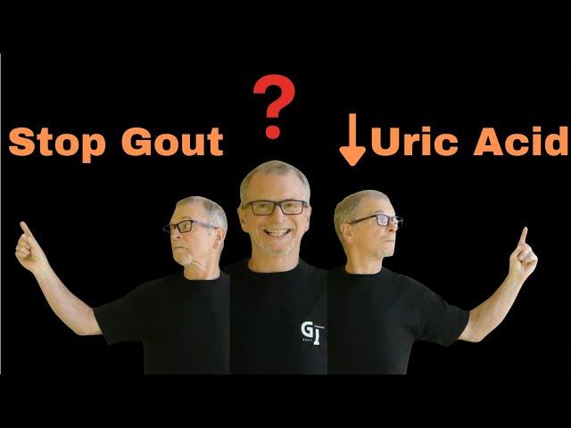 Stop Gout: Lower Uric Acid? Hmmm!