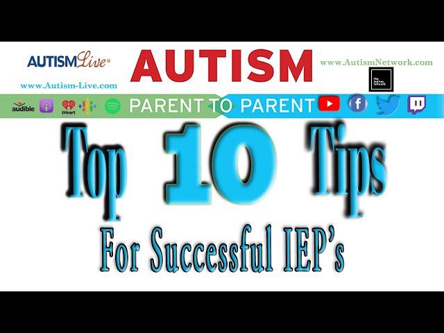 Autism Parent to Parent | Top 10 Tips for IEP's