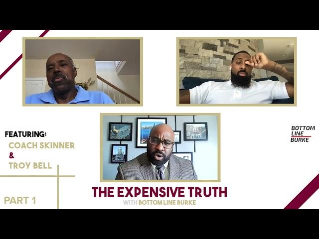 The Expensive Truth Ft  Coach Skinner & Troy Bell Part 1