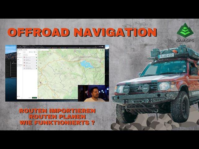 Offroad Navigation / Routen Planung / Gaia Gps