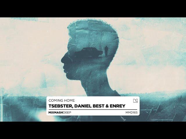 Tsebster, Daniel Best & Enrey - Coming Home