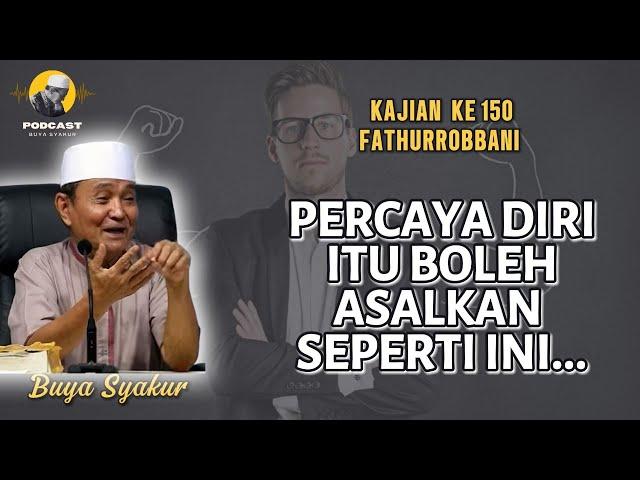  BAGIAN 150 | KITAB FATHURROBBANI | Prof Dr KH Buya Syakur Yasin MA #ngajitasawuf #buyasyakur