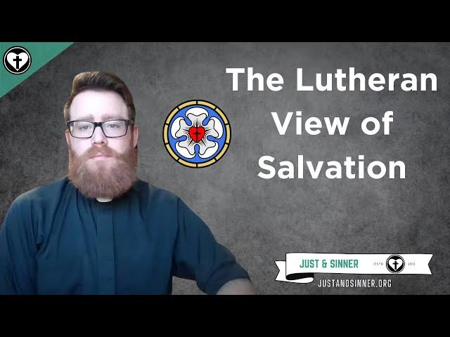 What Lutherans Believe about Salvation