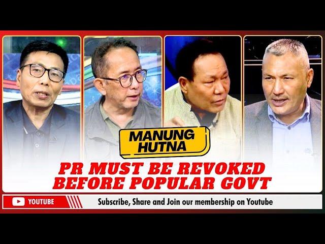 PR MUST BE REVOKED BEFORE POPULAR GOVT ON MANUNG HUTNA    | 31 MAY 2025
