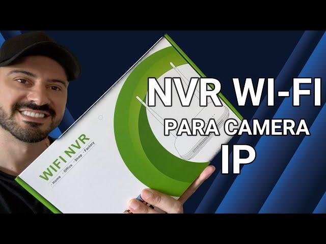 GOSTEI! É O Melhor NVR Wi-Fi do Mercado e Também o Melhor Custo Beneficio ...