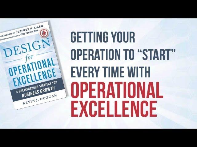Getting Your Operation to "Start" Every Time With Operational Excellence