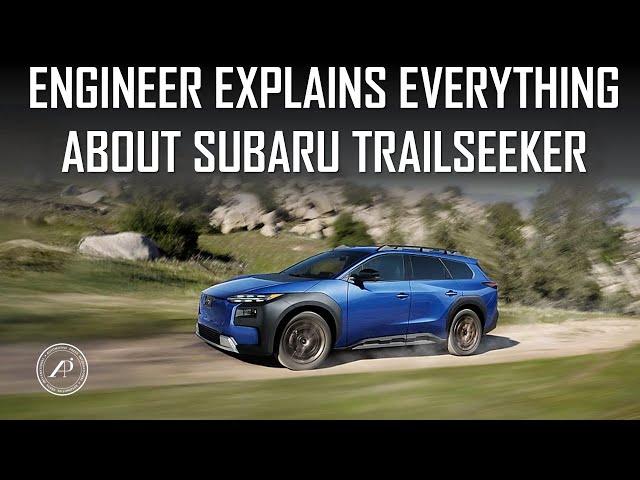 ENGINEER EXPLAINS EVERYTHING ABOUT 2026 SUBARU TRAILSEEKER / IS IT LIKE OUTBACK VERSION OF SOLTERRA?