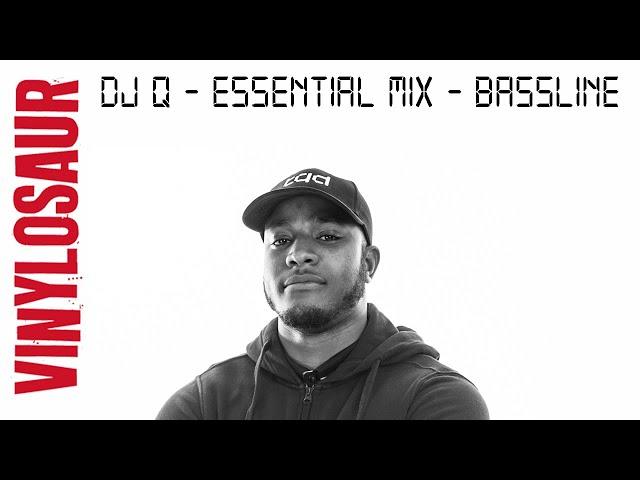 Dj Q | Essential Mix | Bassline