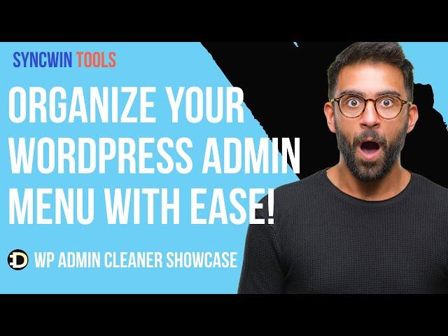WP Admin Cleaner Overview: A WordPress Admin Area Customization Plugin | SyncWin Tools