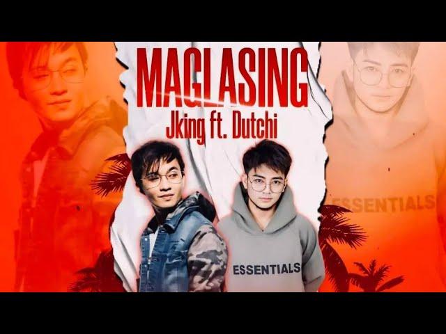 Maglasing J-King Ft: Dutchi