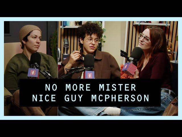 Gayotic with MUNA - No More Mister Nice Guy McPherson - (Video Episode)