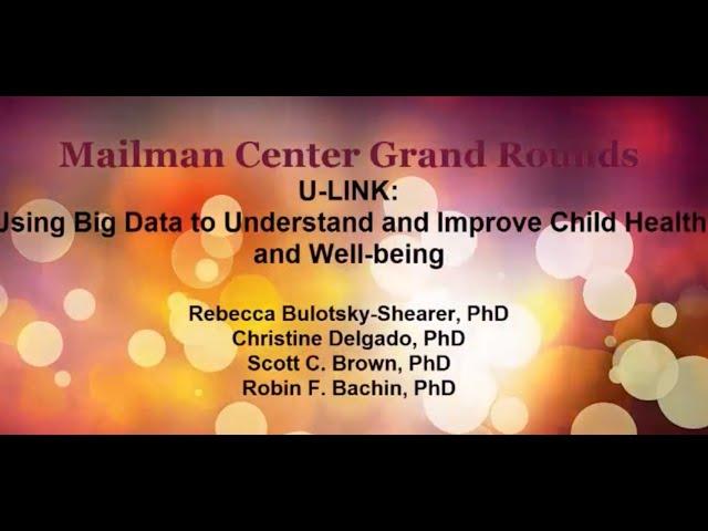 U LINK: Using Big Data to Understand and Improve Child Health and Well-being