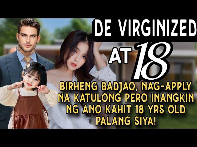 INANGKIN AT 18.BIRHENG BADJAO,NAG-APPLY NA KATULONG INANGKIN NG ANO KAHIT 18 YRS OLD PALANG SIYA