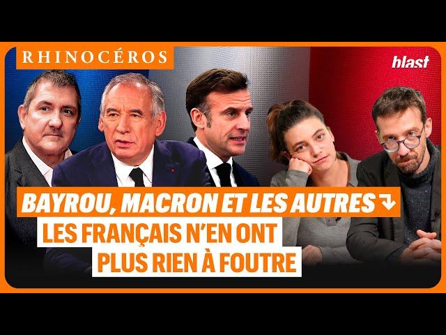  BAYROU, MACRON ET LES AUTRES : LES FRANÇAIS N’EN ONT PLUS RIEN À FOUTRE