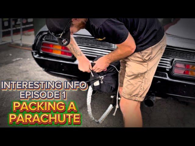 INTERESTING INFO EPISODE 1. Packing A Parachute... Drag Car 101 