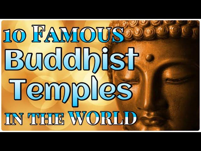 10 FAMOUS BUDDHIST TEMPLES IN THE WORLD | Meet The World NOW!