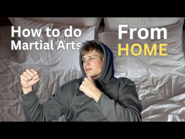 How to do Martial Arts at Home