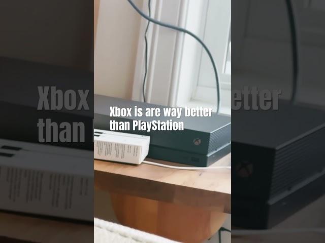 our Xbox is better than PlayStation?