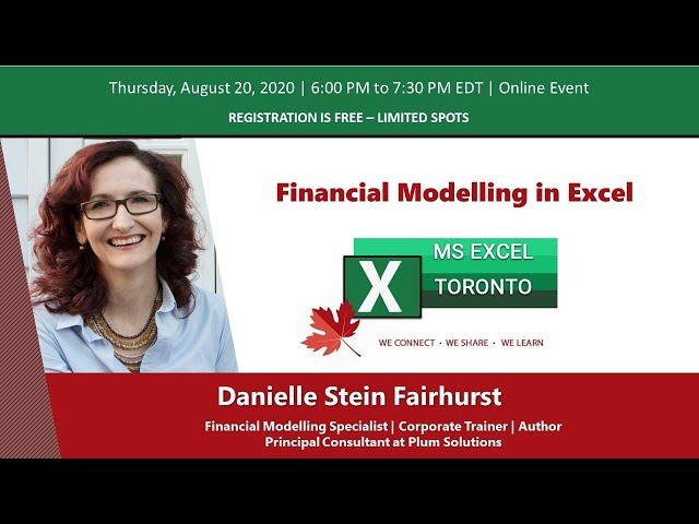 MS Excel Toronto - "Financial Modelling with Excel" by Danielle Stein Fairhurst