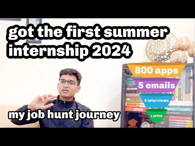 MY SUMMER INTERNSHIP 2024 APPLICATIONS JOURNEY | GETTING THE FIRST OFFER | INSIGHTS AND LEARNINGS