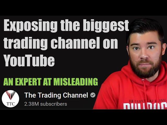 Exposing The Biggest Trading Guru on YouTube (The Trading Channel)