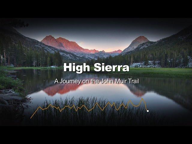 High Sierra - A Journey on the John Muir Trail || FULL DOCUMENTARY