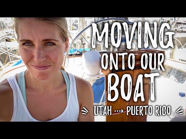 Moving onto our Liveaboard Sailboat from Utah to Puerto Rico