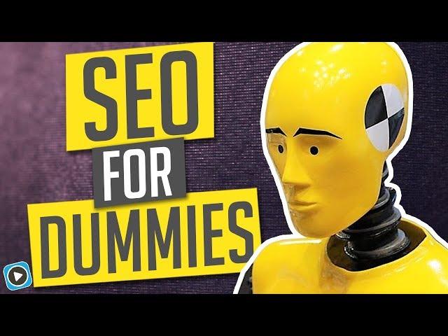 SEO for Dummies - Simple SEO Explanation