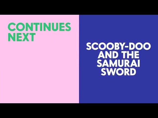 CN Pastel - CONTINUES NEXT - Scooby-Doo! and the Samurai Sword