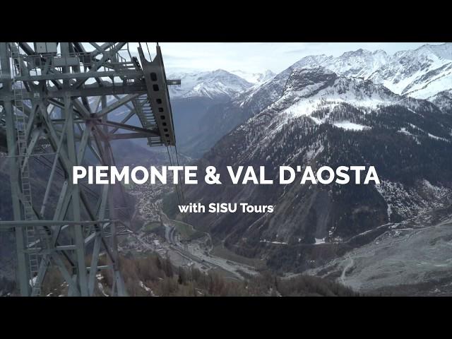 Piemonte & Val D'Aosta with SISU Tours