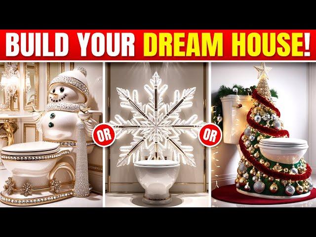 Would You Rather...? | Build Your Dream House Christmas Edition!  Quiz Land