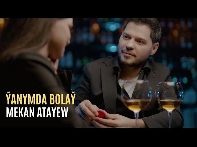 Mekan Atayew - Ýanymda Bolaý