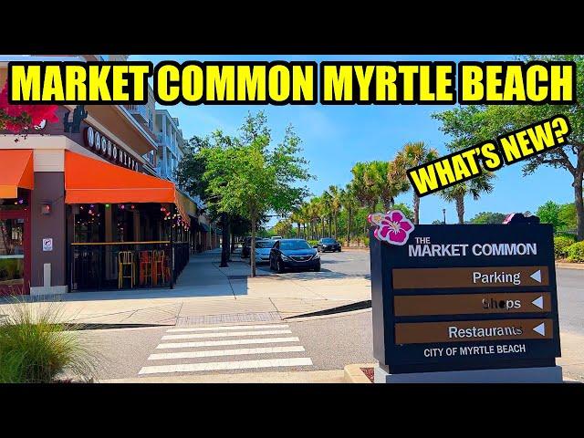 What's NEW at The Market Common in Myrtle Beach in July 2024!