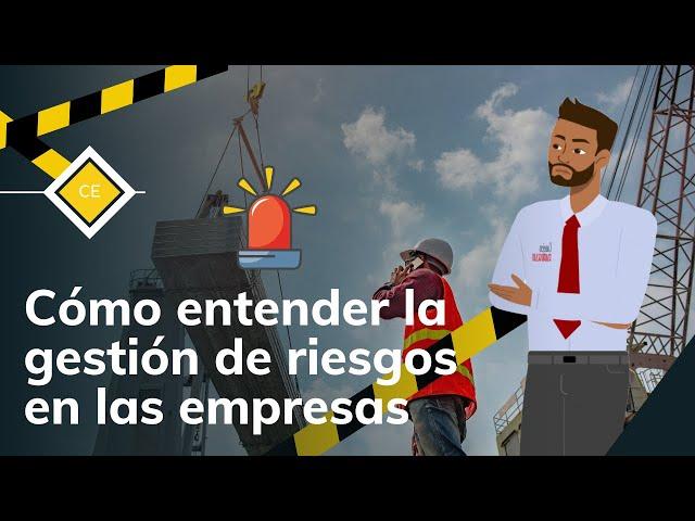 Cómo entender la gestión de riesgos en las empresas