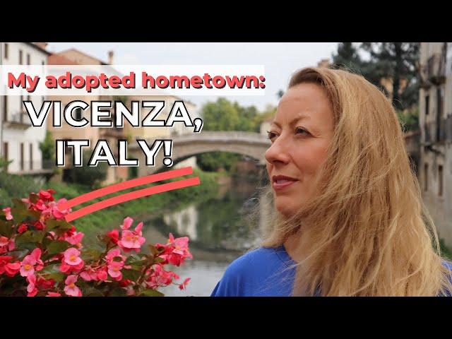 Vicenza: My Adopted Hometown in Italy | Beautiful City in Northeast Italy | Veneto region