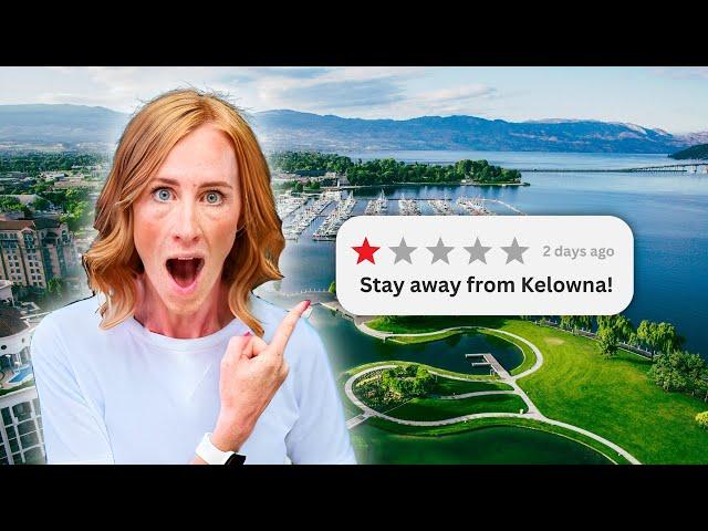 AVOID Moving to Kelowna - Unless You Can Handle These 10 Things!