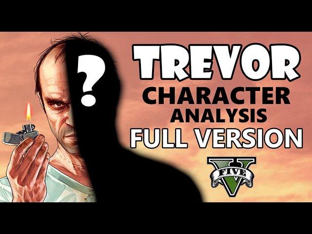 GTA V - Trevor Phillips character analysis by Rob Ager (full 1 hr version)