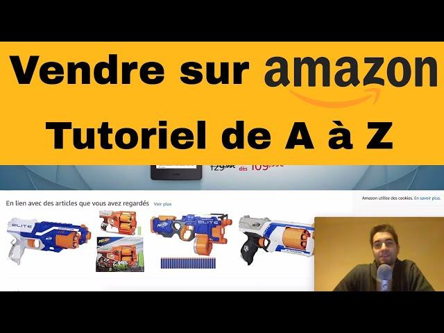 Comment Vendre Sur Amazon FBA Pour Débutants | Tutoriel de A à Z (2019-2020)