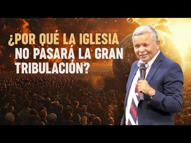 ¿Por qué la Iglesia no pasará la Gran Tribulación? —AntonioBolainez®