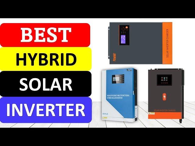 TOP 10 Best Hybrid Solar Inverter in 2023