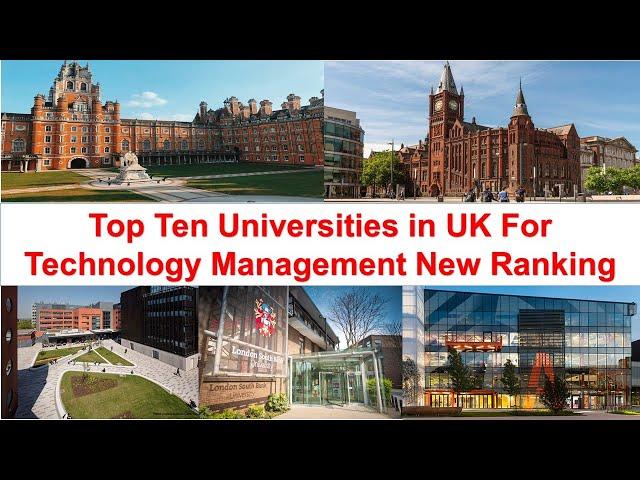 Top Ten Universities in UK For Technology Management New Ranking 2021