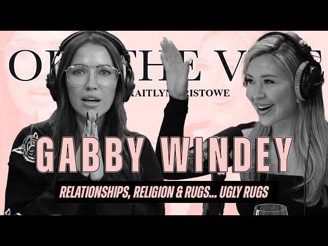 Gabby Windey: Relationships, Religion & Rugs