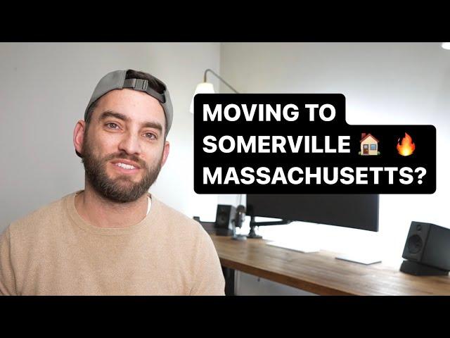 Moving to Somerville MA