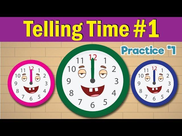 Learn to Tell Time #1 | Telling the Time Practice for Children | What's the Time? | Fun Kids English