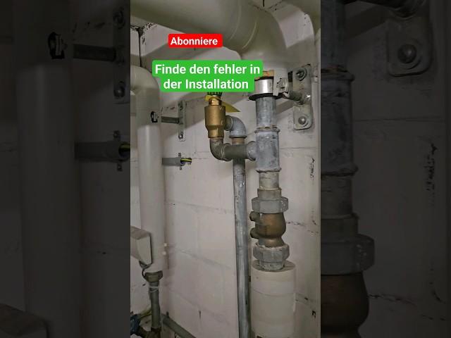 Gefährlicher Fehler in der Installation#fail#gefährlich#überdruckventil