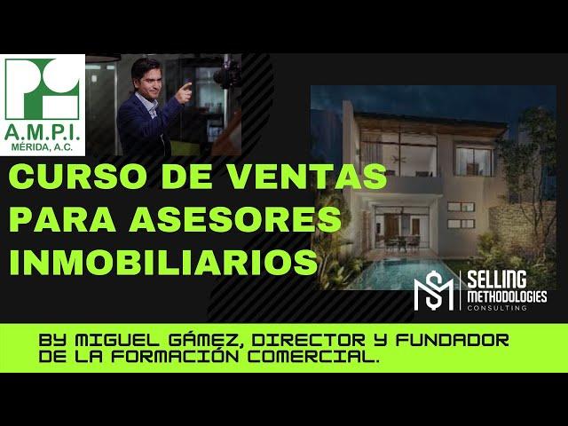 Metodología de Ventas, Curso de Ventas para Asesores Inmobiliarios AMPI