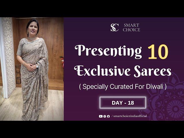 Diwali Special | 10 Exclusive Sarees - Day 18 | Sparkling Seasonal Days | Smart Choice